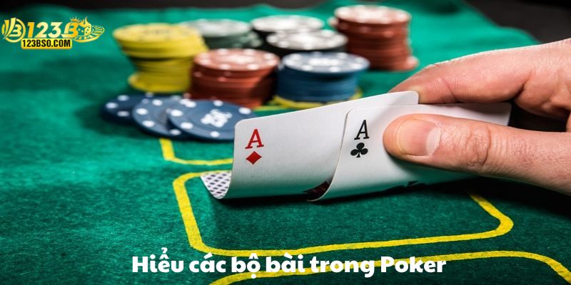 Nắm rõ các bộ bài trong Poker