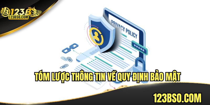 Tóm lược thông tin về quy định bảo mật
